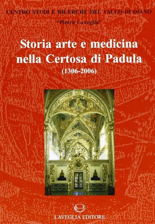 Storia, arte e medicina nella Certosa di Padula (1306-2006) | Immagine principale