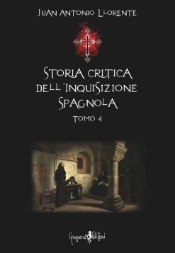 Storia critica dell'inquisizione spagnola - tomo 4 -