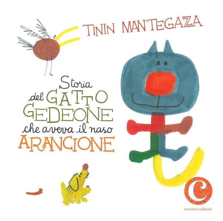 Storia del gatto Gedeone che aveva il naso arancione, Reggio Emilia, Corsiero Editore, 2022