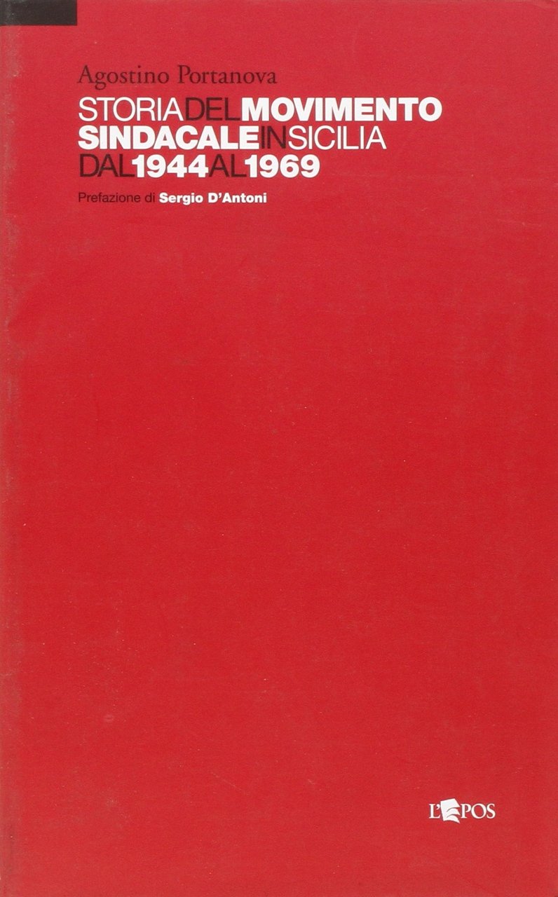 Storia del movimento sindacale in Sicilia dal 1944 al 1969, …