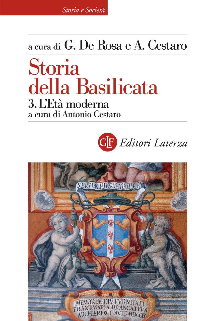 Storia della Basilicata. Vol. 3: L'Età moderna, Bari, Gius. Laterza …