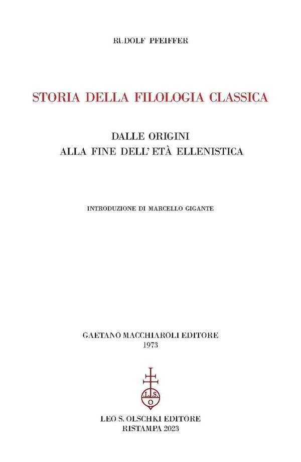 Storia della Filologia Classica dalle Origini alla Fine dell'Età Ellenistica