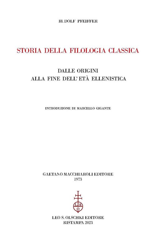 Storia della Filologia Classica dalle Origini alla Fine dell'Età Ellenistica