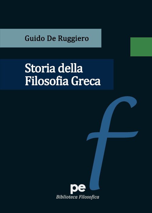 Storia della filosofia greca, Padova, Primiceri Editore, 2020