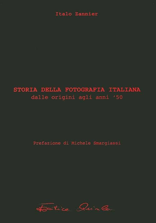 Storia della Fotografia Italiana. Tomo I. Dalle Origini agli Anni …
