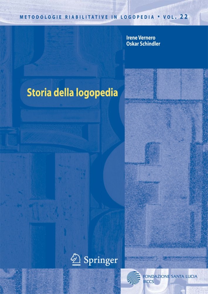 Storia della logopedia, Milano, Springer Italia, 2012
