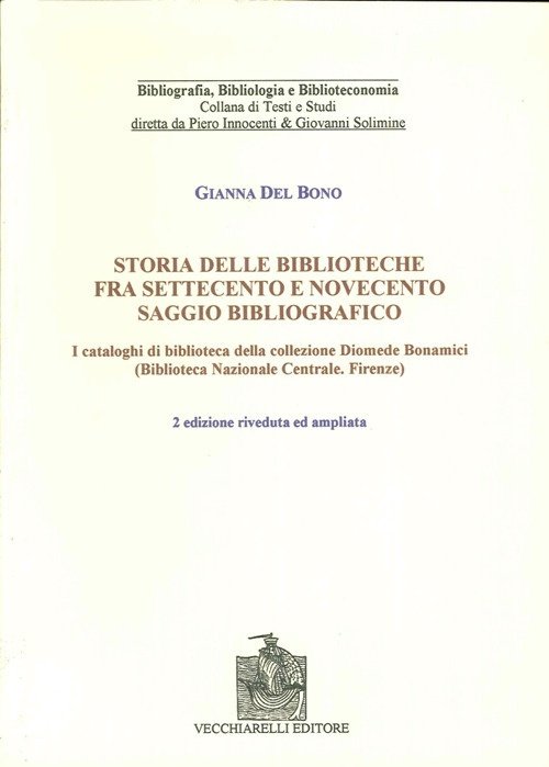 Storia delle Biblioteche fra Settecento e Novecento. Saggio Bibliografico. I … | Immagine principale