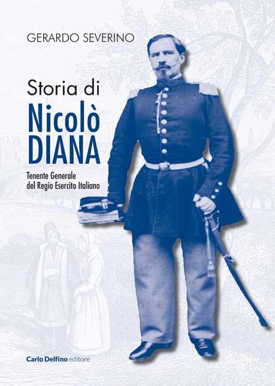 Storia di Nicolò Diana. Tenente generale del Regio esercito italiano | Immagine principale