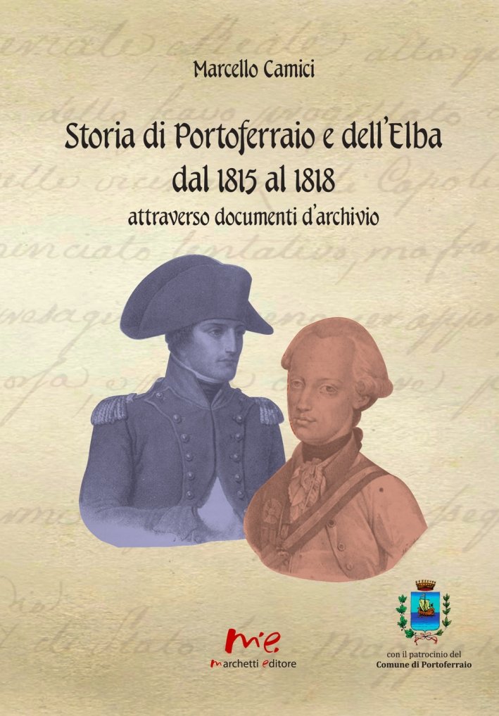 Storia di Portoferraio e dell'Elba dal 1815 al 1818 attraverso …
