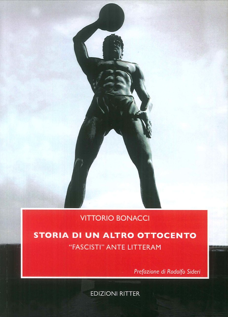 Storia di un altro Ottocento. "Fascisti" ante litteram, Milano, Ritter, …