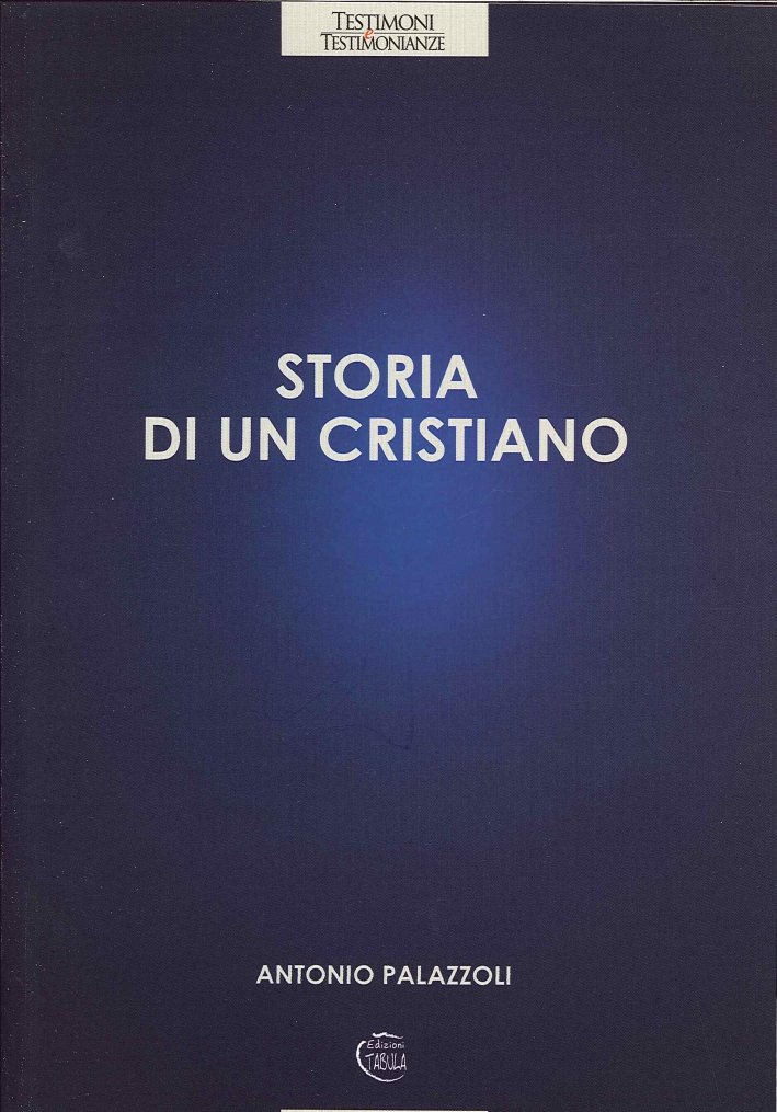 Storia di un Cristiano. Con CD Audio, Lanciano, Tabula, 2013