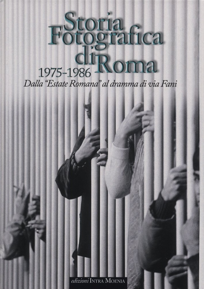 Storia fotografica di Roma 1975-1986. Dall'"Estate romana" al dramma di … | Immagine principale