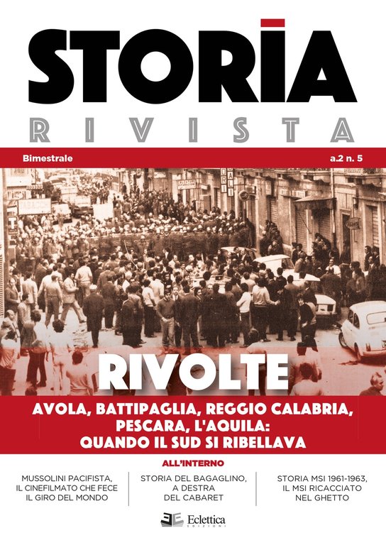 Storia Rivista. 5.  Rivolte. Avola, battipaglia, Reggio Calabria, Pescara, l'Aquila: quando il sud si ribellava.