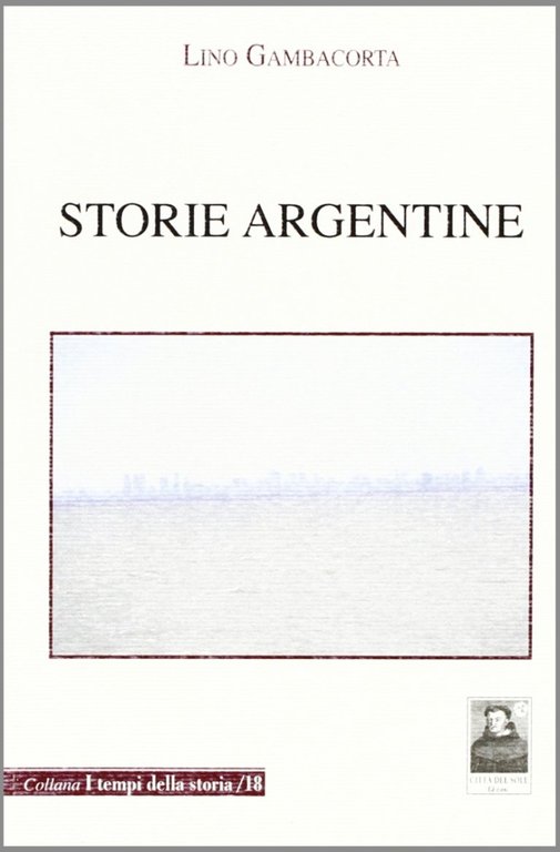 Storie argentine, Reggio Calabria, Edizioni Città del Sole, 2011