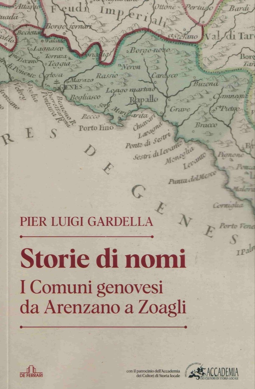 Storie di nomi. I Comuni genovesi da Arenzano a Zoagli