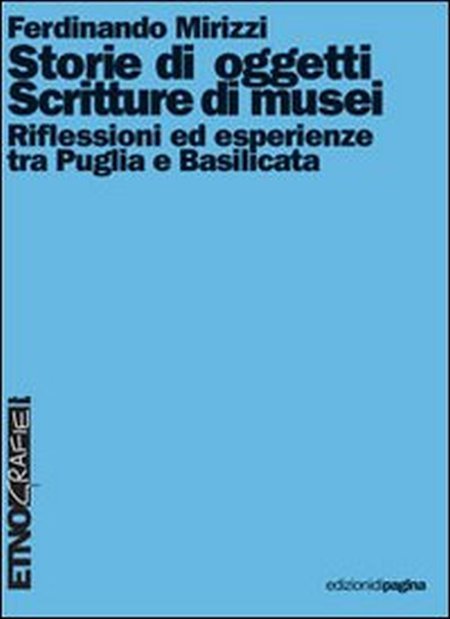 Storie di oggetti. Scritture di musei. Riflessioni ed esperienze tra …