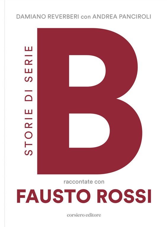 Storie di serie B, Reggio Emilia, Corsiero Editore, 2023