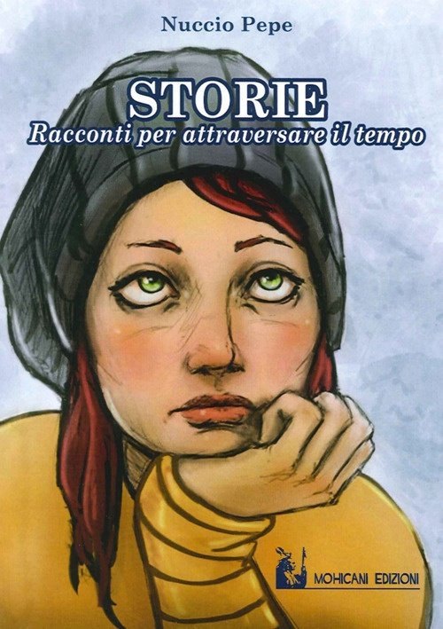 Storie. Racconti brevi per attraversare il tempo, Palermo, Mohicani Edizioni, 2015