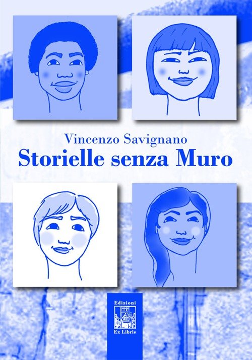 Storielle senza muro, Palermo, Ex Libris Edizioni, 2012