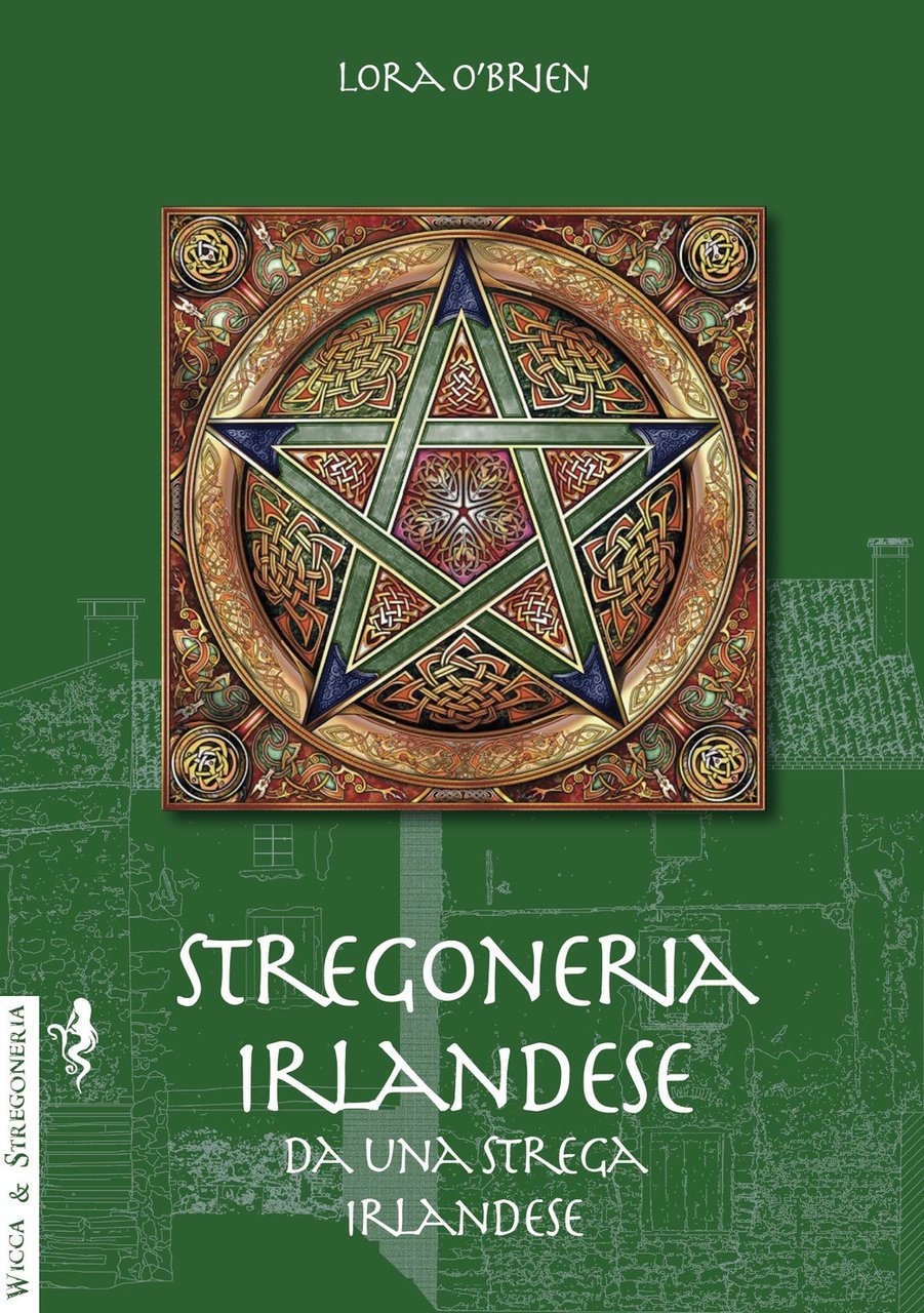 Stregoneria Irlandese Da una Strega Irlandese, Sossano, Anguana Edizioni, 2019