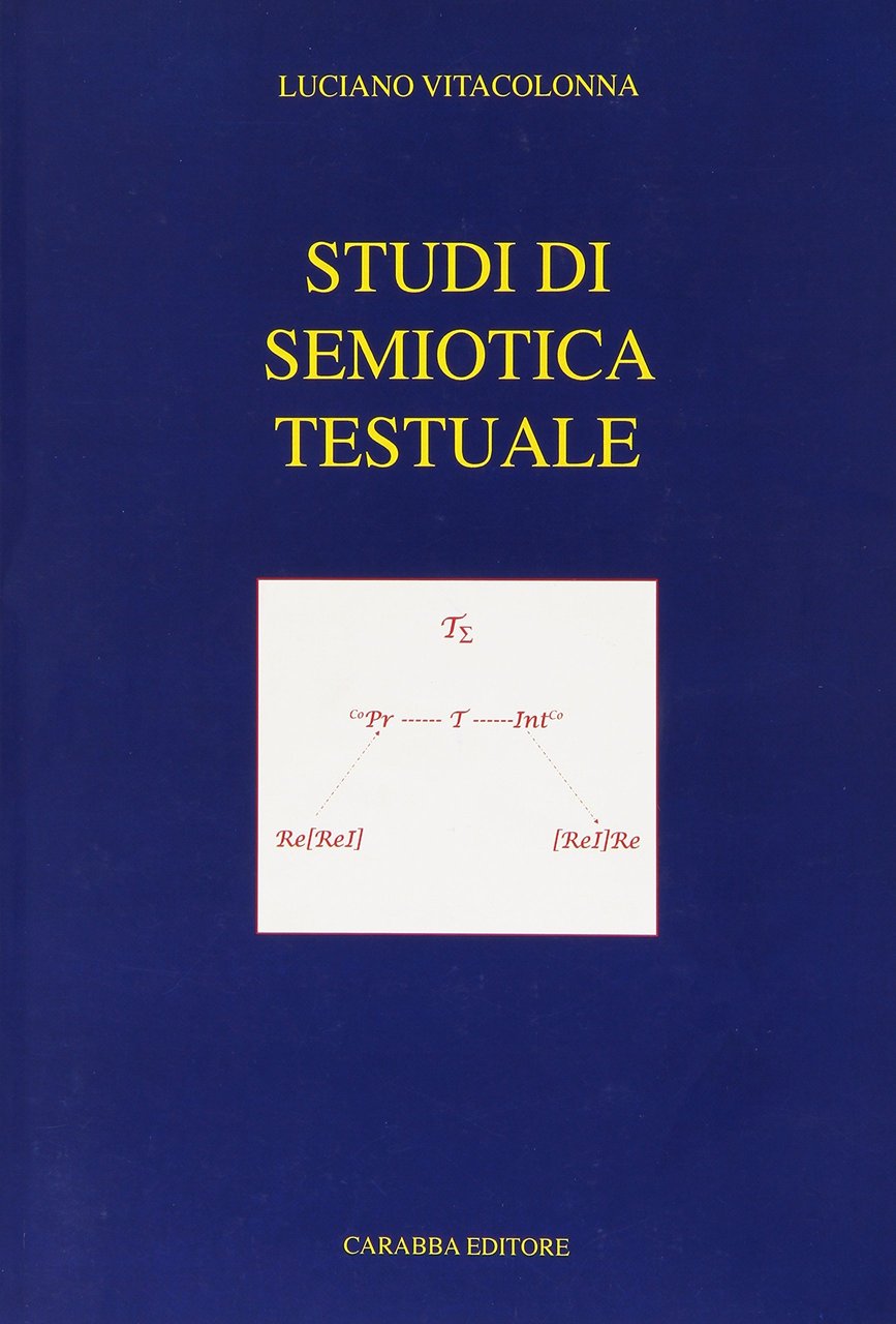 Studi di semiotica testuale, Lanciano, Casa Editrice Rocco Carabba, 2008