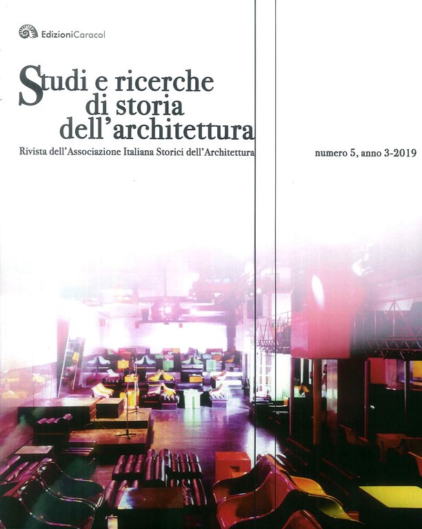 Studi e ricerche di storia dell'architettura. Numero 5, anno 3-2019, Palermo, Edizioni Caracol, 2019