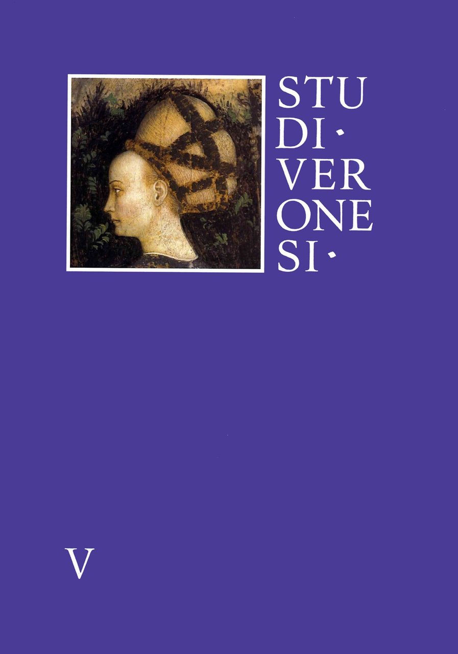 Studi Veronesi V. Miscellanea di studi sul territorio veronese. 2020, …