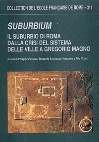 Suburbium. Il Suburbio di Roma dalla crisi del sistema delle … | Immagine principale