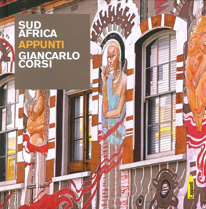 Sud Africa. Appunti, Treviso, Edizioni Antilia, 2015