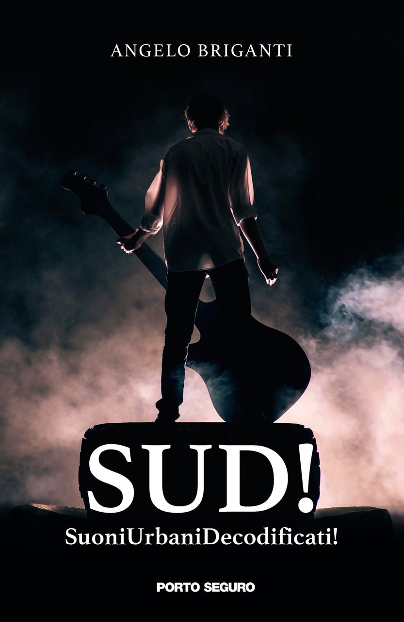 SUD! SuoniUrbaniDecodificati!, Firenze, PSEditore, 2019