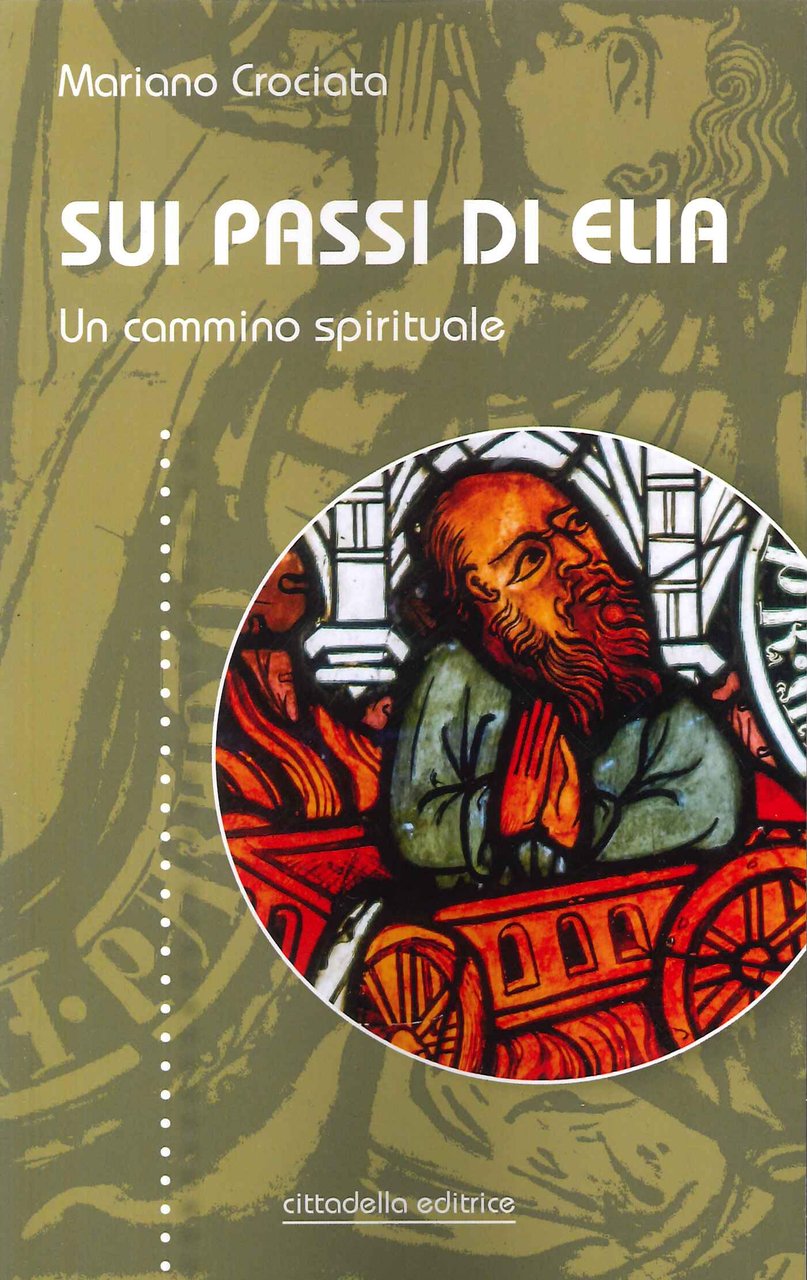 Sui passi di Elia. Un cammino spirituale