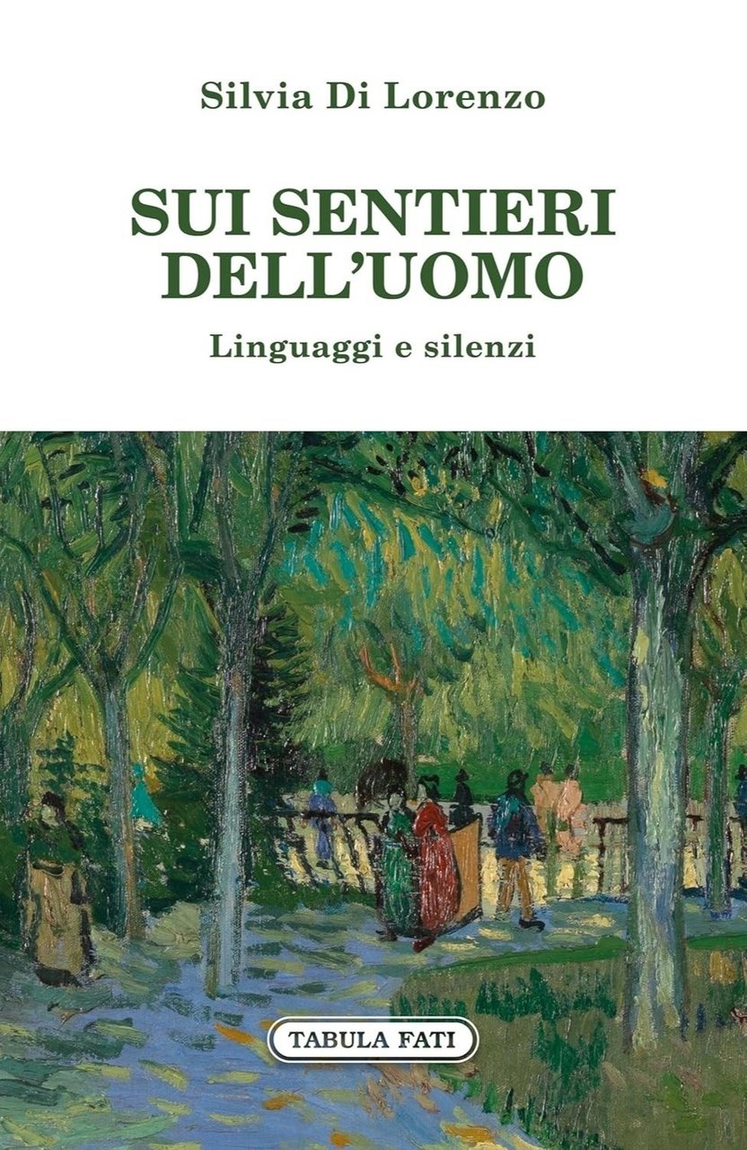 Sui sentieri dell'uomo. Linguaggi e silenzi