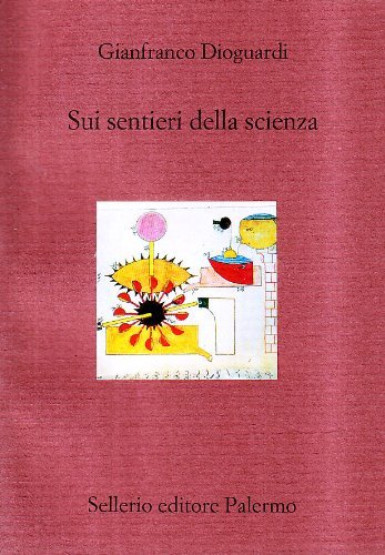 Sui sentieri della scienza, Palermo, Sellerio, 2001