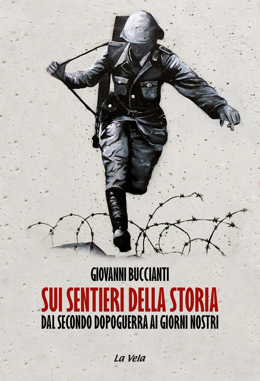 Sui sentieri della storia. Dal secondo dopoguerra ai giorni nostri