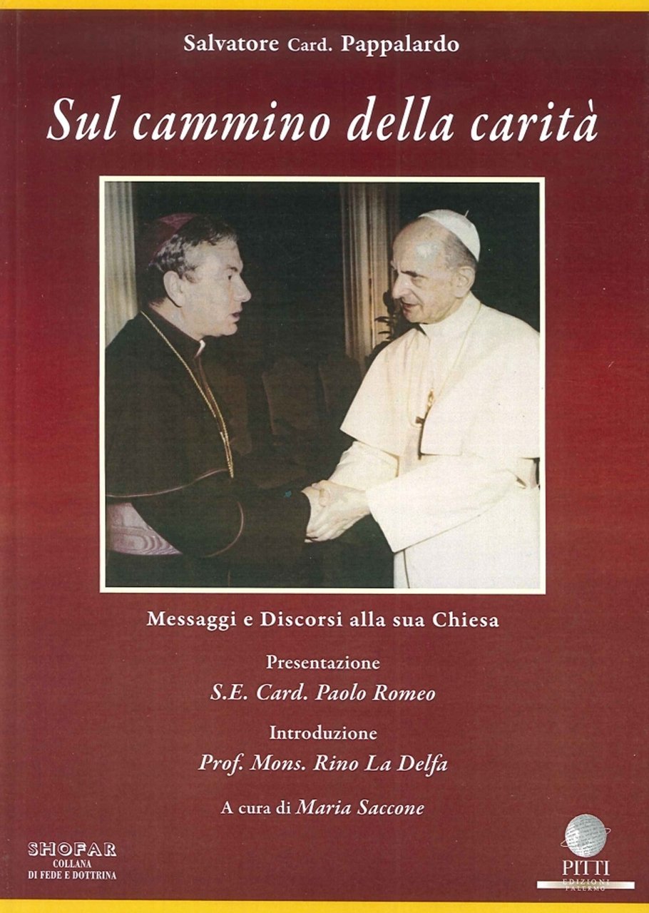 Sul Cammino della Carità. Messaggi e Discorsi alla Sua Chiesa, …