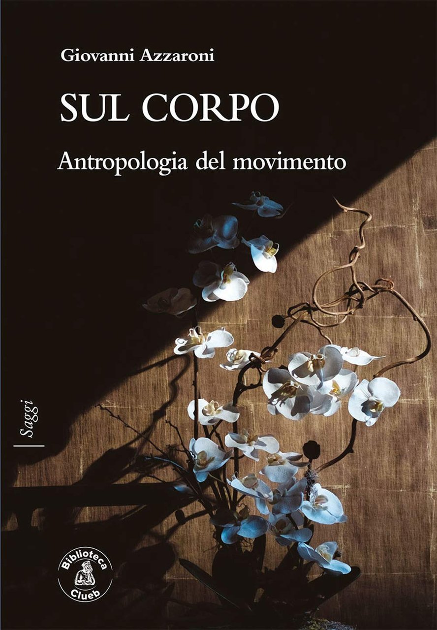Sul corpo. Antropologia del movimento | Immagine principale