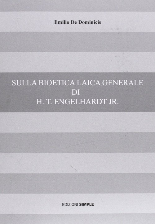 Sulla bioetica laica generale di H. t. Engelhardt jr