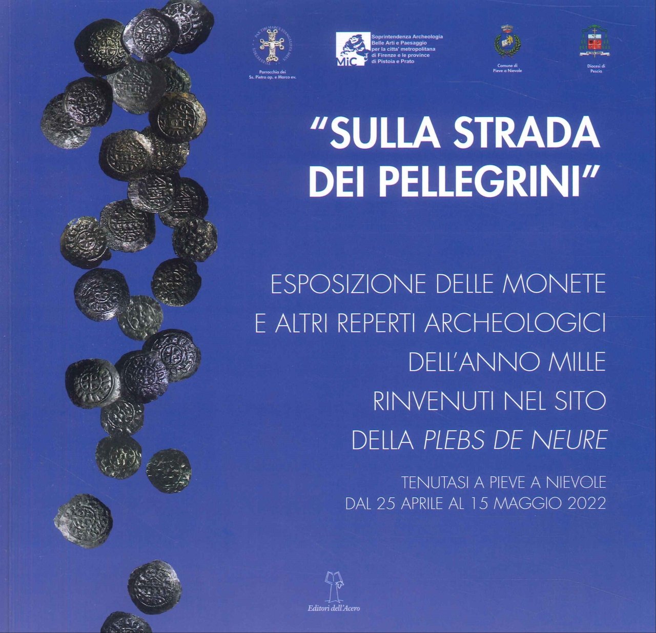 "Sulla Strada dei Pellegrini" Esposizione delle Monete e altri Reperti …