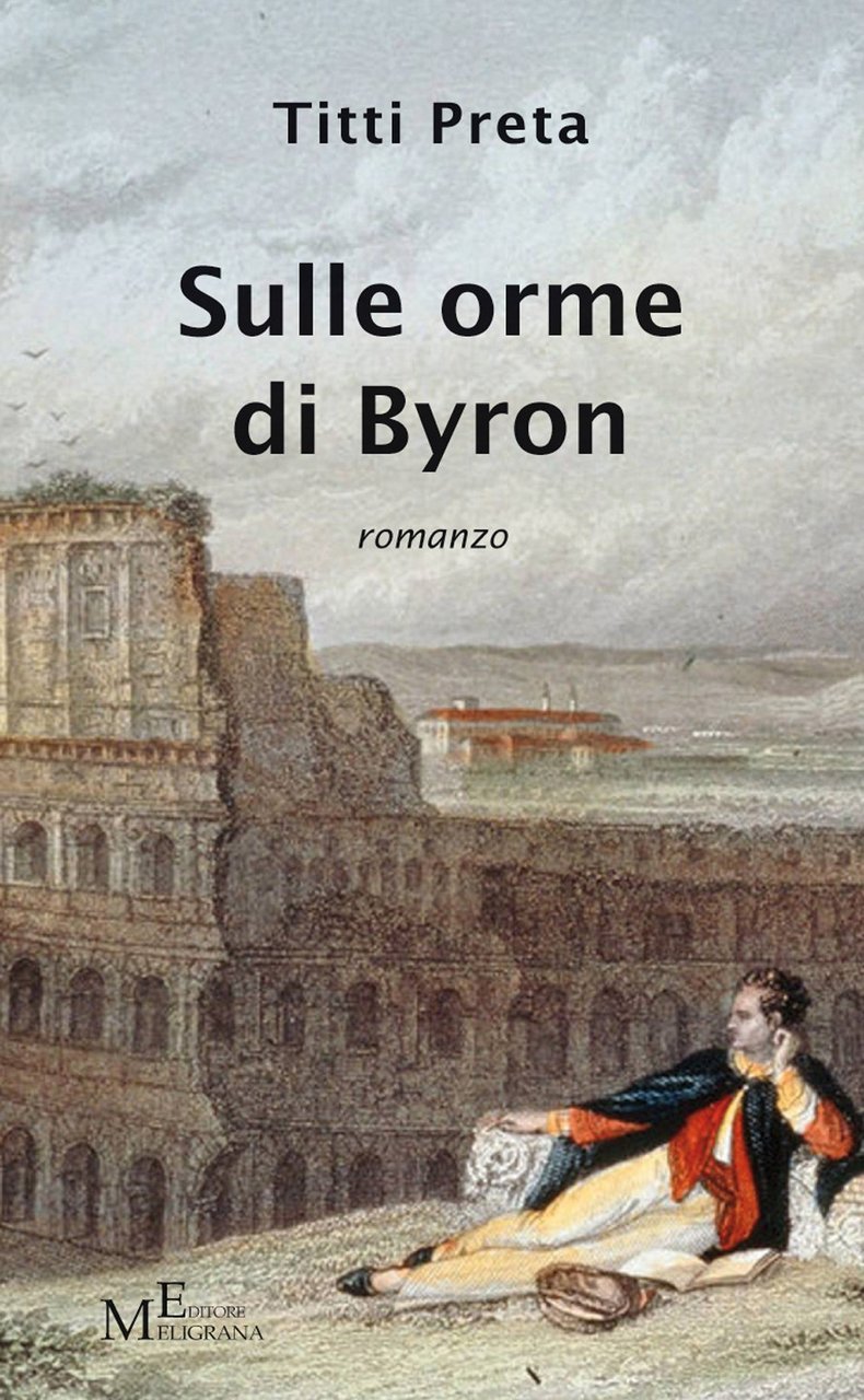 Sulle orme di Byron, Tropea, Meligrana Editore, 2021