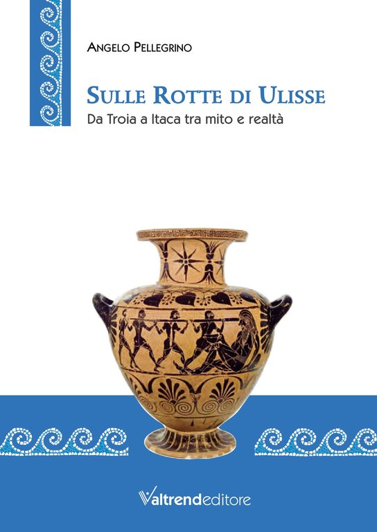 Sulle rotte di Ulisse, Napoli, Valtrend, 2022