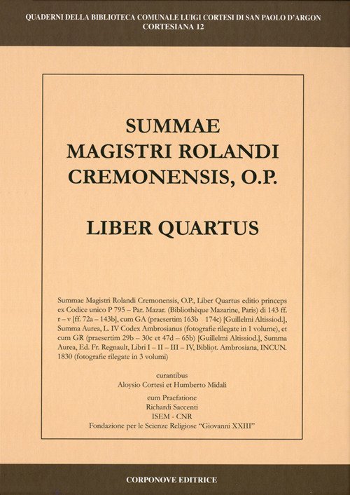 Summae Magistri Rolandi cremonensis, o.p. Liber quartus, Bergamo, Corponove Editrice, 2018
