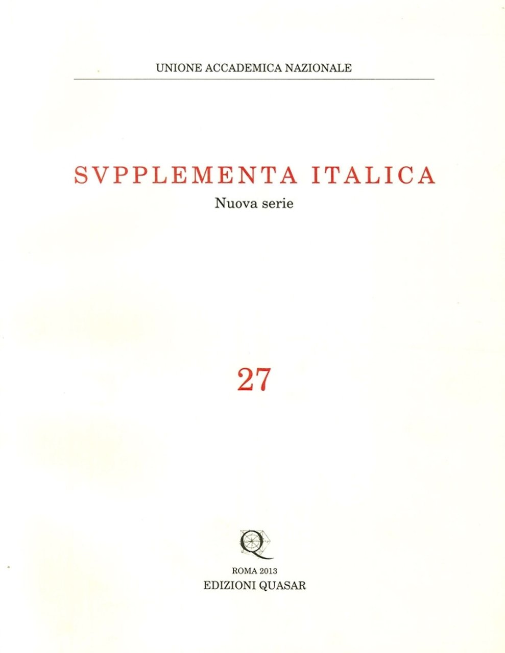 Supplementa Italica. Nuova Serie. Vol. 27. 2013. Terventum, Urvinum Hortense, … | Immagine principale