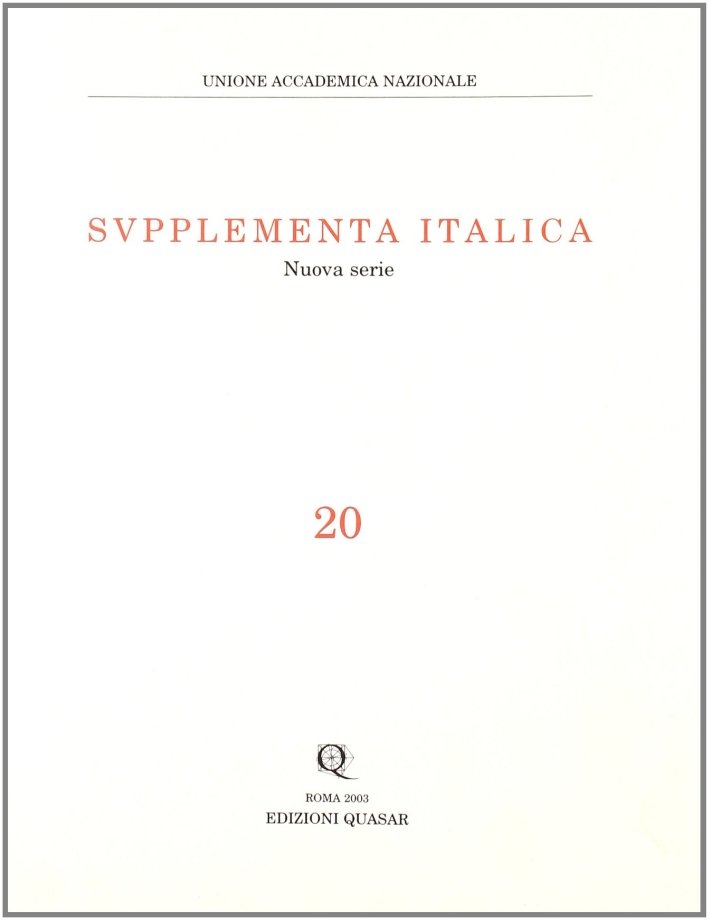 Supplementa Italica. Vol. 20, Roma, Quasar, 2003