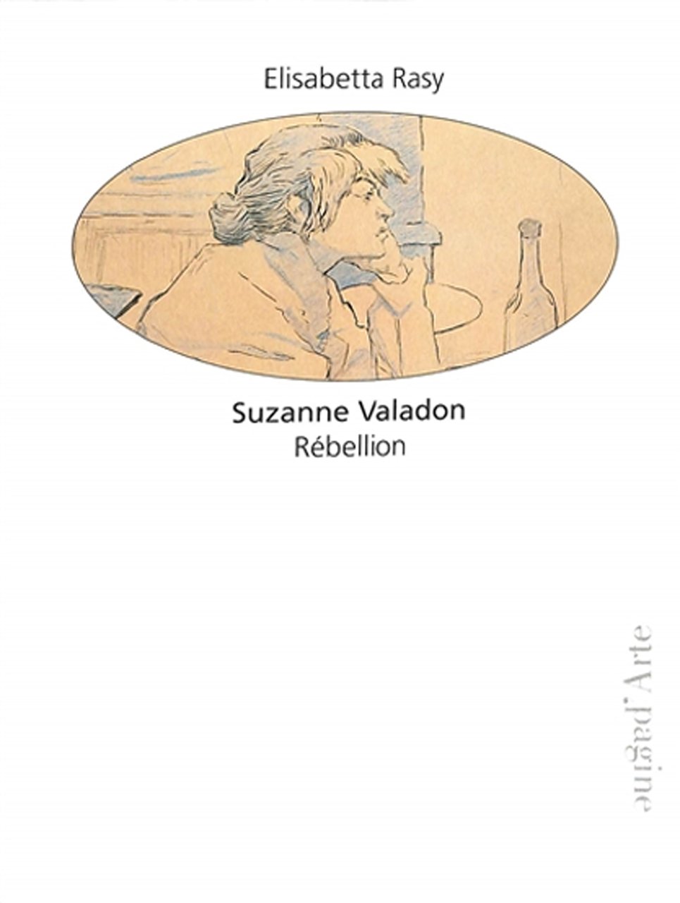Suzanne Valadon. Rébellion, Tesserete, Pagine d'Arte, 2022