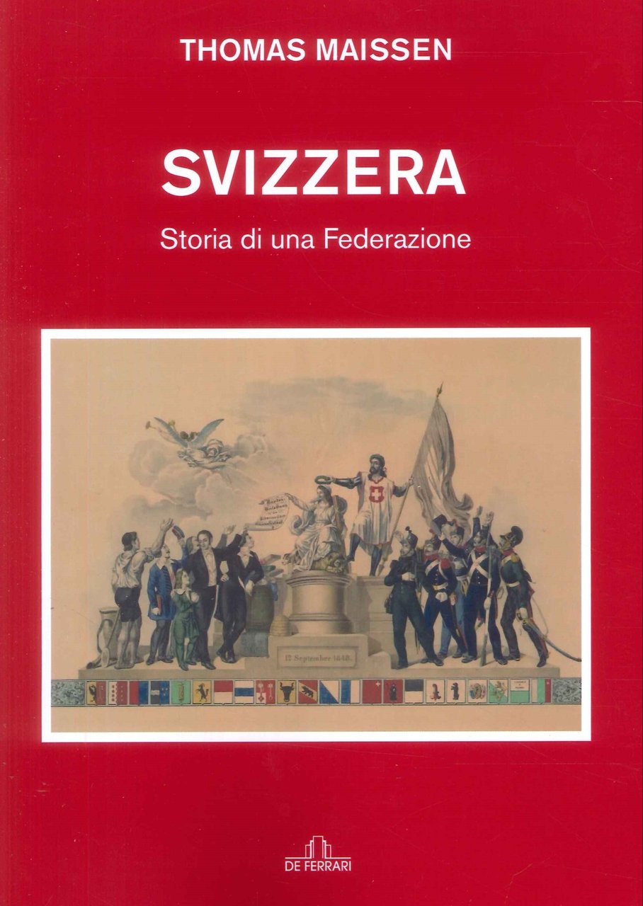 Svizzera. Storia di una Federazione