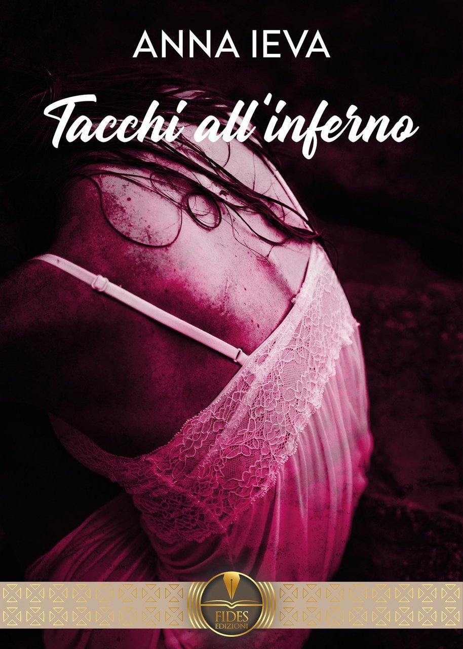 Tacchi all'inferno, Bari, Fides Edizioni, 2022