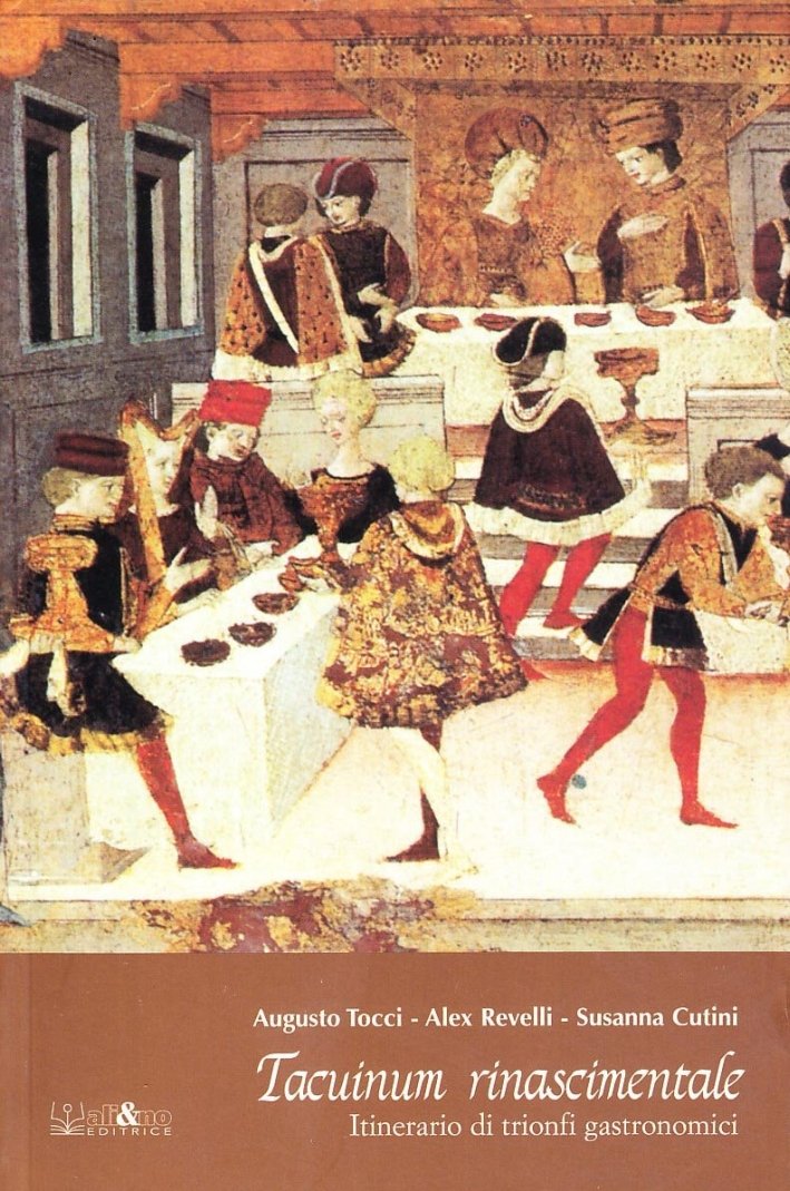 Tacuinum rinascimentale. Itinerario di trionfi gastronomici, Perugia, Ali&No, 2005 | Immagine principale