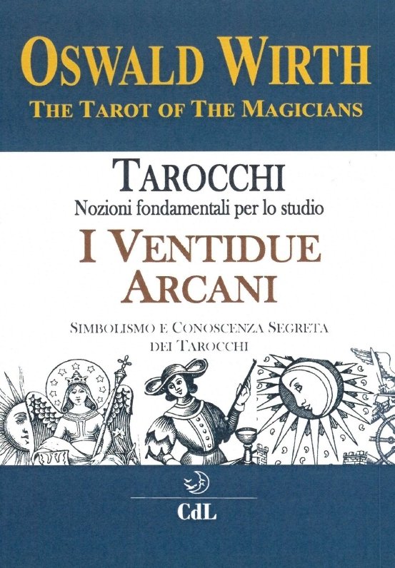 Tarocchi dei Maghi. I Ventidue Arcani, Alpo di Villafranca, Cerchio …