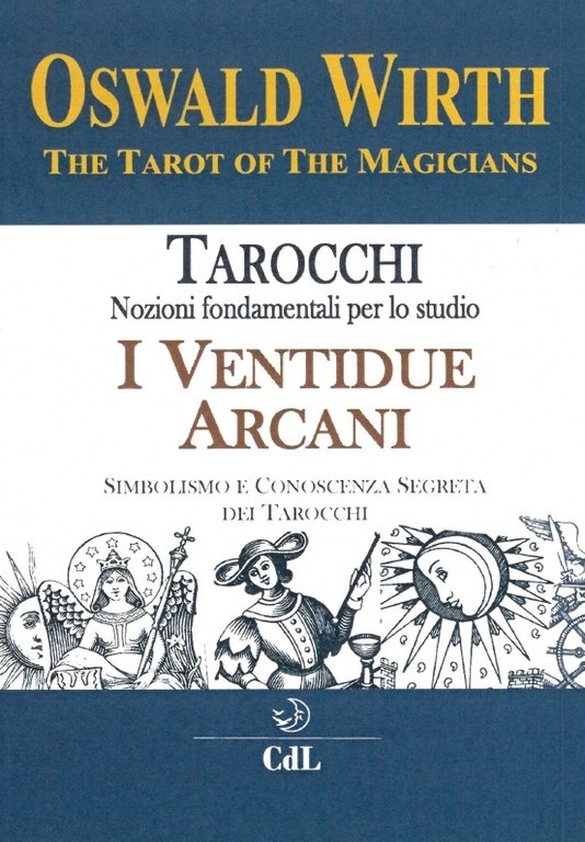 Tarocchi dei Maghi. I Ventidue Arcani, Alpo di Villafranca, Cerchio della Luna, 2023