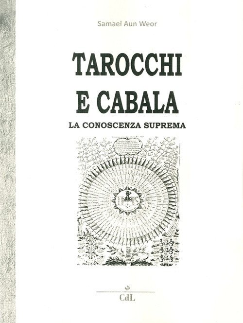 Tarocchi e Cabala. La Conoscenza Suprema. Tarot Y Kabala